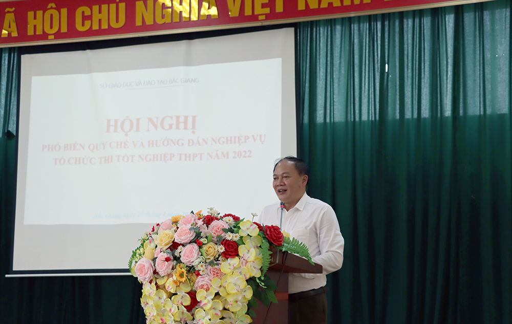 Bắc Giang phổ biến quy chế thi và tập huấn nghiệp vụ tổ chức kỳ thi tốt nghiệp THPT năm 2022